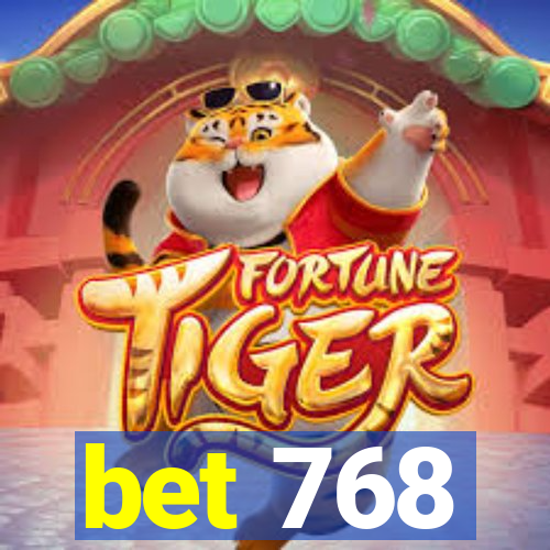 bet 768